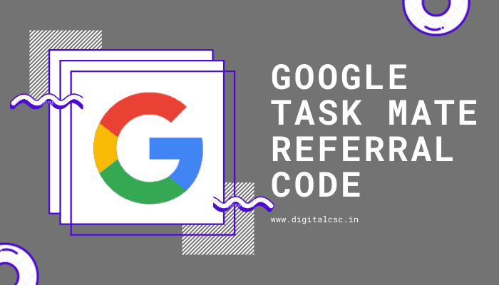 Google Mate Task Mate Referral/Invitation Code